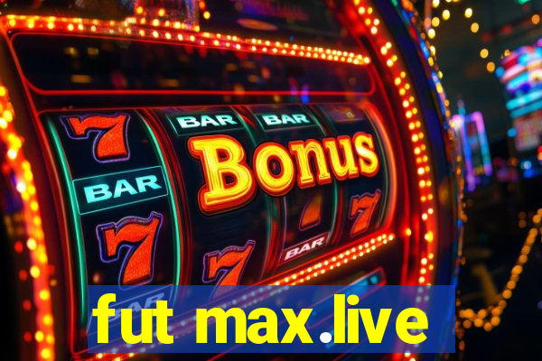 fut max.live